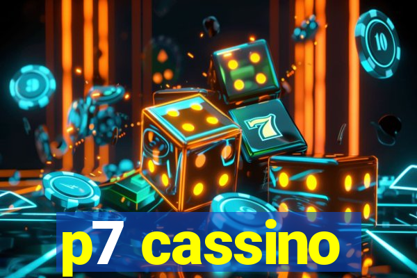 p7 cassino